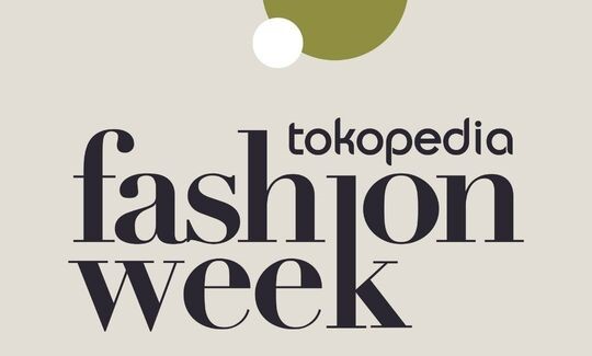 Tokopedia Fashion Week Hadir Lagi Sokong Industri Fesyen Dalam Negeri